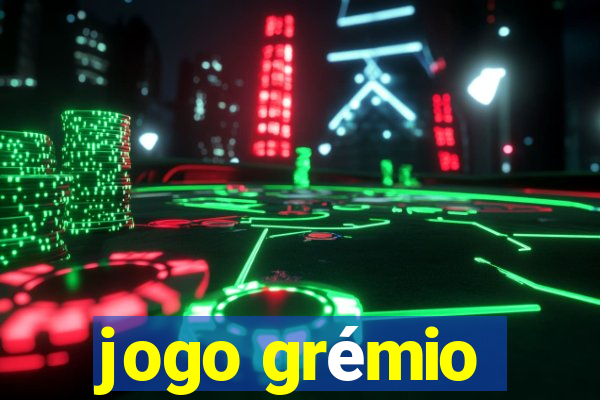 jogo grémio