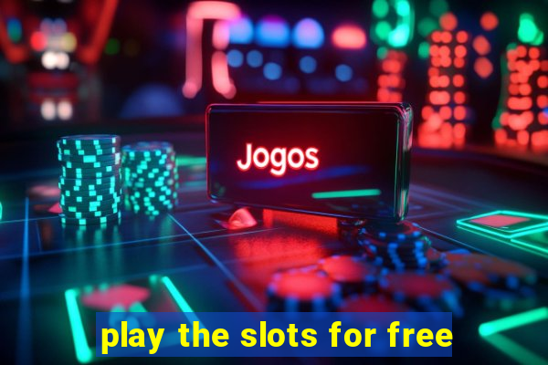 play the slots for free