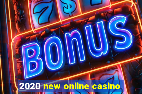 2020 new online casino