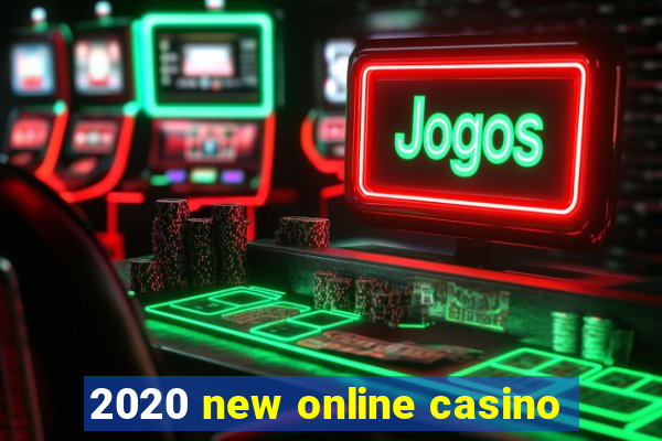 2020 new online casino