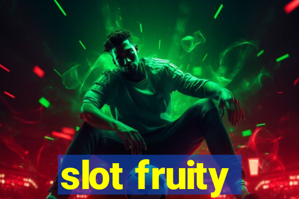 slot fruity