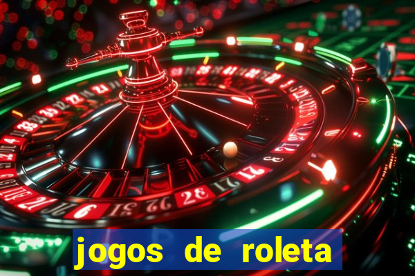 jogos de roleta que ganha dinheiro