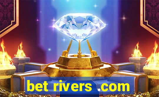 bet rivers .com