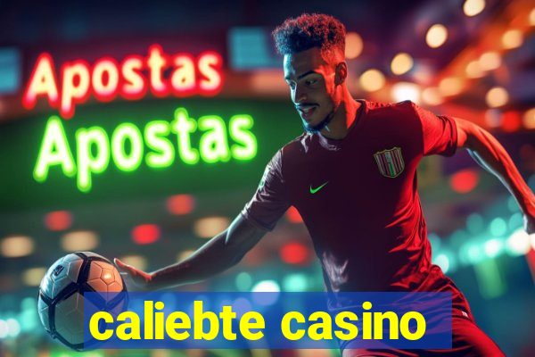 caliebte casino