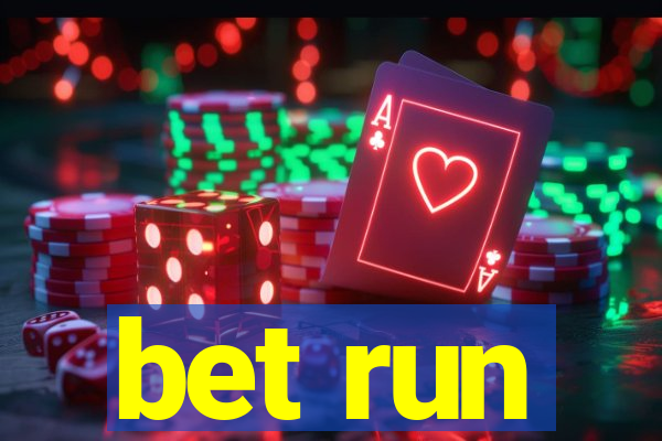 bet run