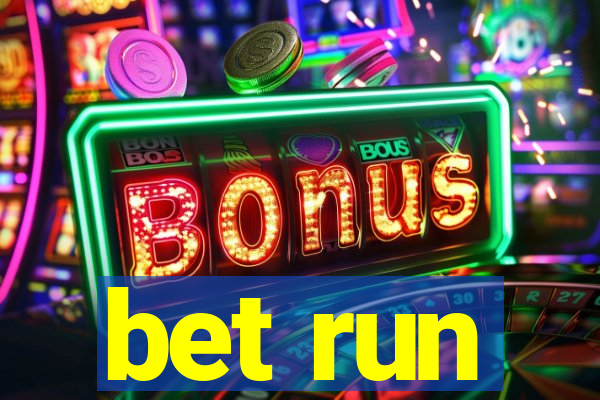 bet run