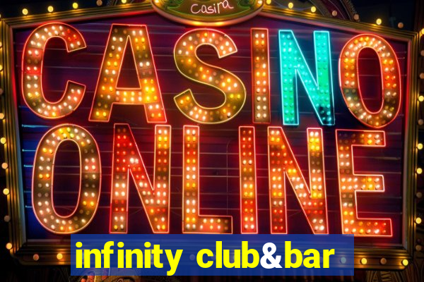 infinity club&bar