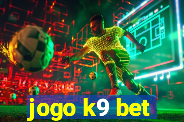 jogo k9 bet