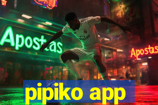 pipiko app