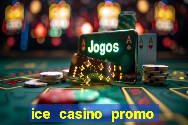 ice casino promo code no deposit