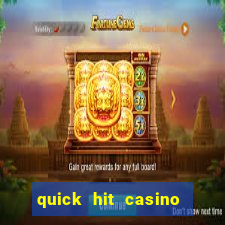 quick hit casino slots games