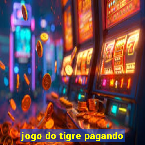 jogo do tigre pagando