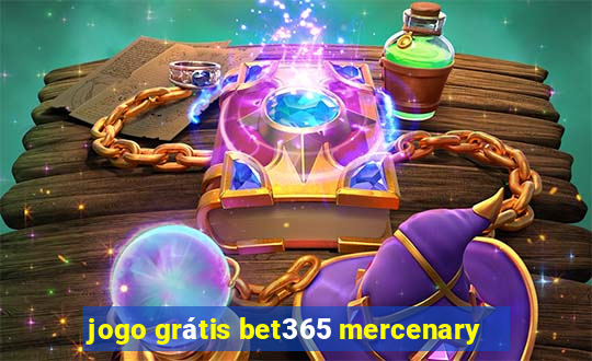 jogo grátis bet365 mercenary