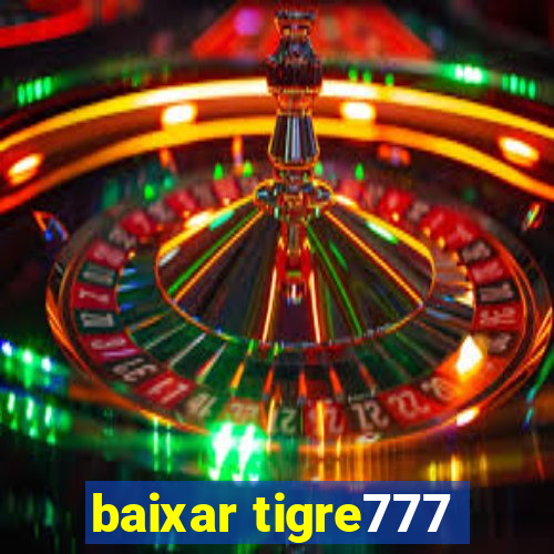 baixar tigre777