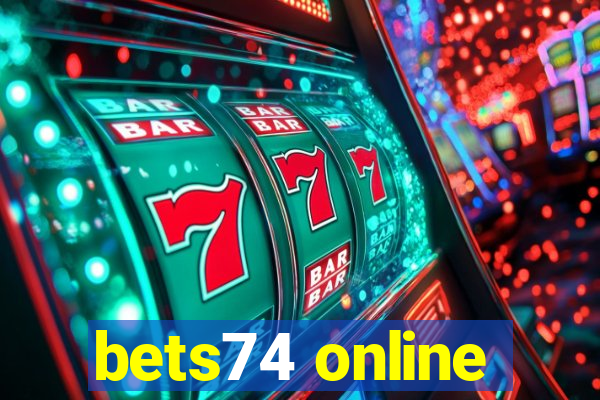 bets74 online