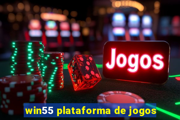 win55 plataforma de jogos