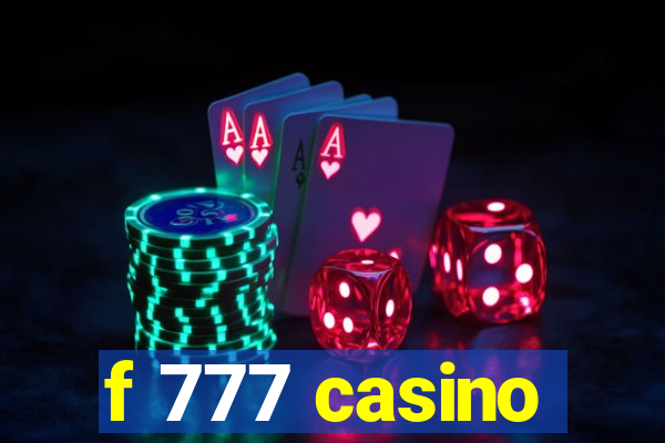 f 777 casino