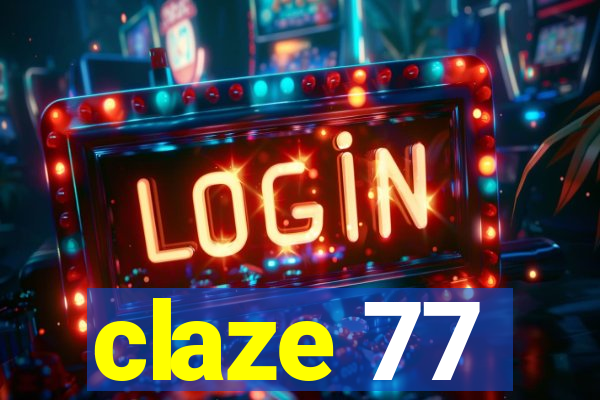 claze 77