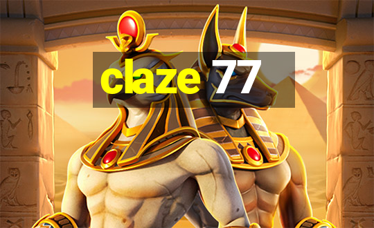 claze 77