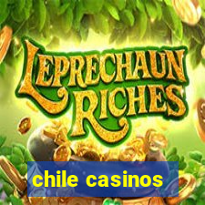 chile casinos