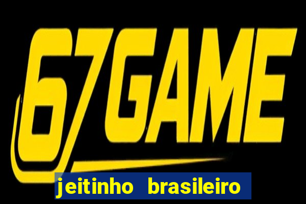 jeitinho brasileiro slot demo