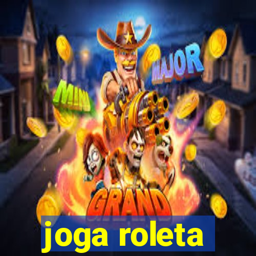 joga roleta