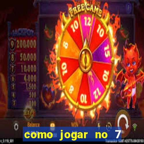 como jogar no 7 games bet