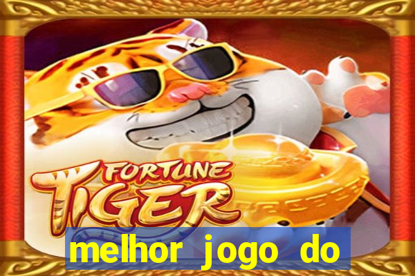 melhor jogo do tigre para ganhar dinheiro