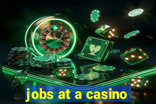 jobs at a casino