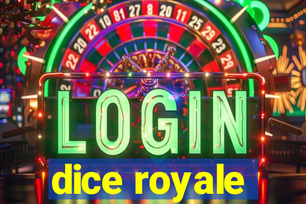 dice royale