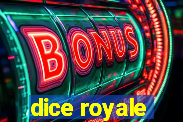 dice royale