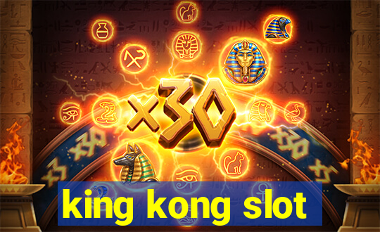 king kong slot