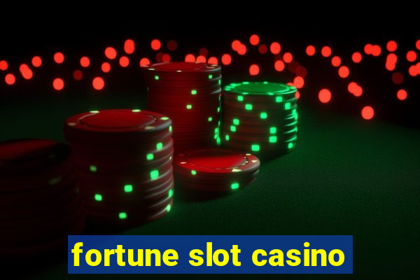 fortune slot casino