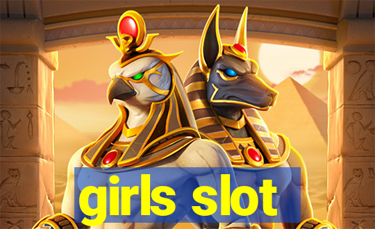 girls slot