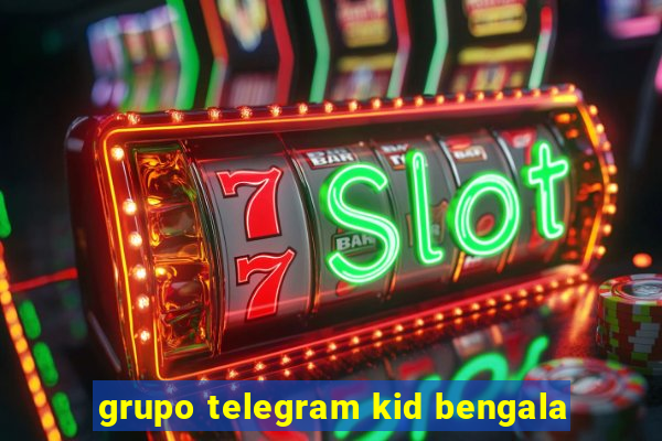 grupo telegram kid bengala