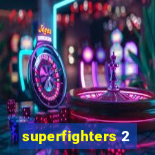 superfighters 2