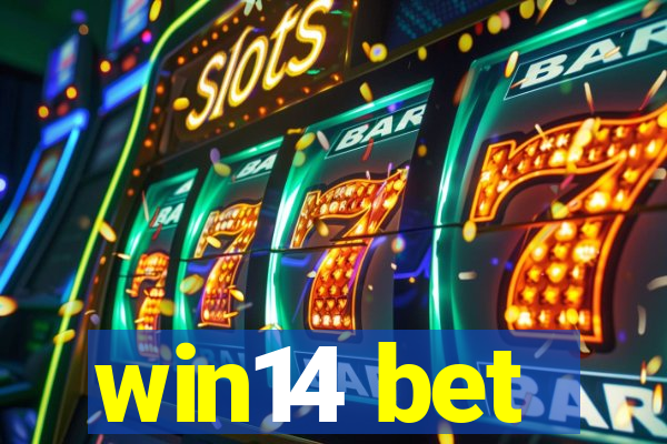 win14 bet