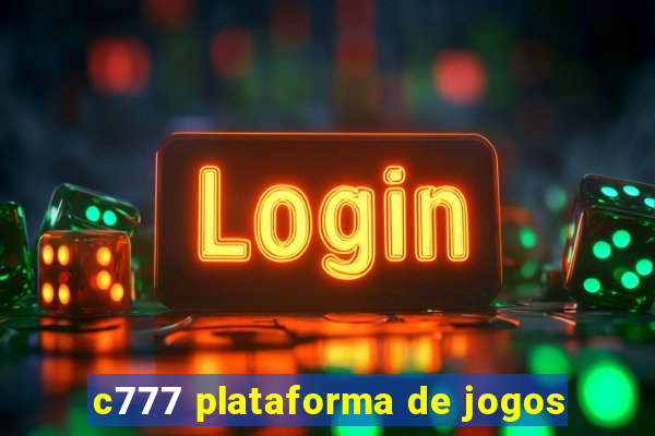 c777 plataforma de jogos