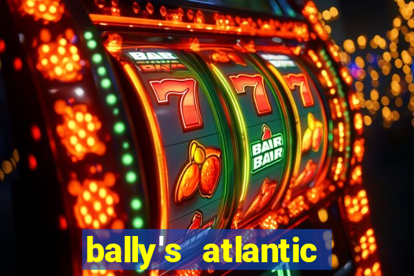 bally's atlantic city hotel & casino