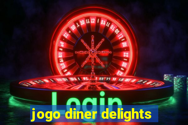 jogo diner delights