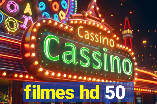 filmes hd 50