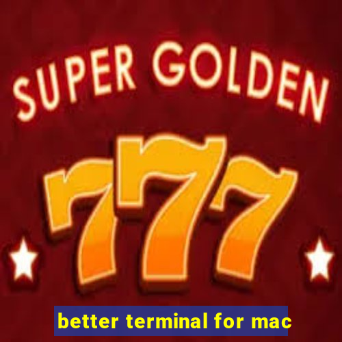 better terminal for mac