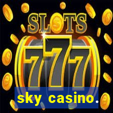 sky casino.