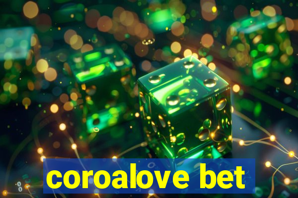 coroalove bet