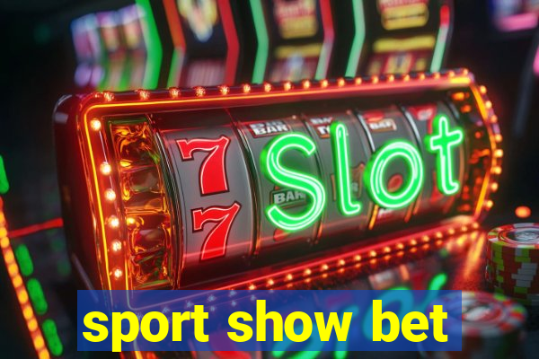 sport show bet