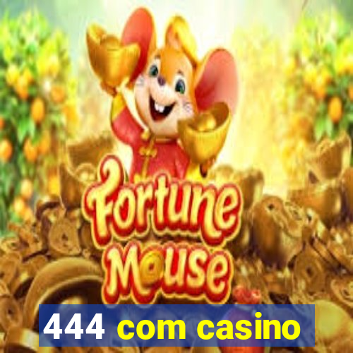 444 com casino