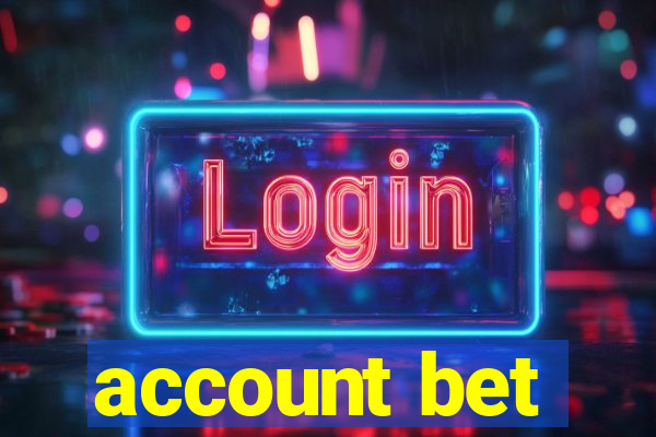 account bet