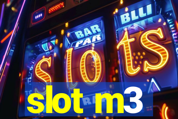 slot m3