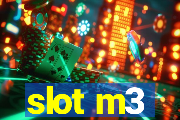 slot m3