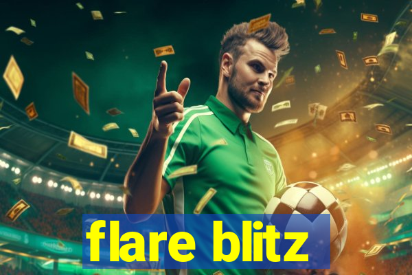 flare blitz